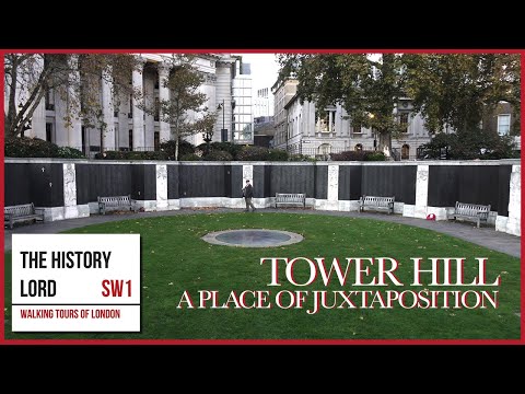 Tower Hill - A Place Of Juxtaposition