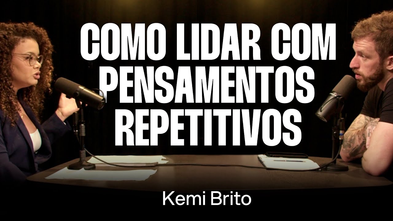 O Que é o Transtorno Obsessivo-Compulsivo (TOC) - Kemi Brito [Ep. 082]