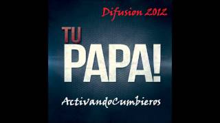 Tu Papa- El Champu
