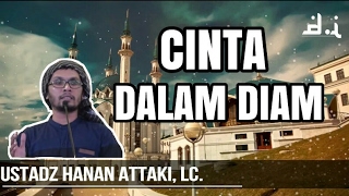 Download lagu Cinta Dalam Diam | Ustadz Hanan Attaki, LC. mp3