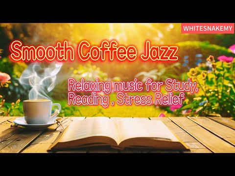Innovative Style Of Modern Jazz, Coffee Jazz Music - Relaxing, Study, Reading, Stress Relief
