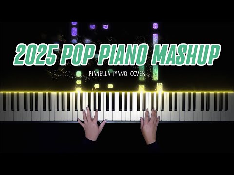 POP PIANO MASHUP 2025 | Piano Cover by Pianella Piano