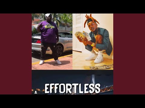 Effortless (feat. Guwop Gumbo)