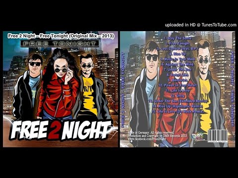 Free 2 Night – Free Tonight (Original Mix – 2013)
