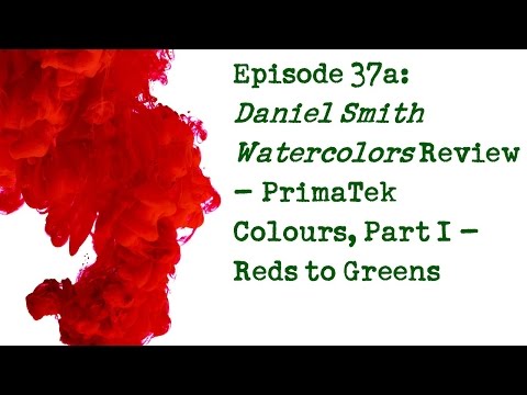 Product Review 37a: Daniel Smith Primatek watercolours, Part I