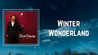 Brett Eldredge - Winter Wonderland (Lyrics) 🎵