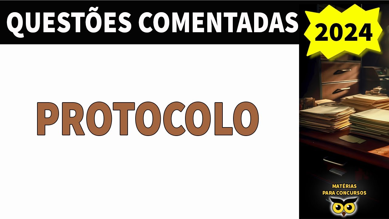 Protocolo Questões comentadas