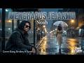 MENGHAPUS JEJAKMU Noah Bang Brokey Style Bang Brokey X Syariva