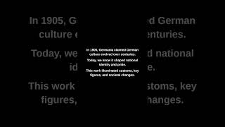 In 1905, Germania claimed German culture evolved over centuries.