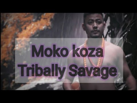 Moko Koza - Tribally Savage - Lyrics