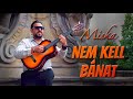 Miska Nem Kell Bánat Official Music Video