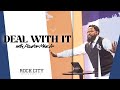 ROCK CITY UNIVERSITY //PASTOR MIKE McCLURE, JR // CLASS 3: DEAL WITH IT