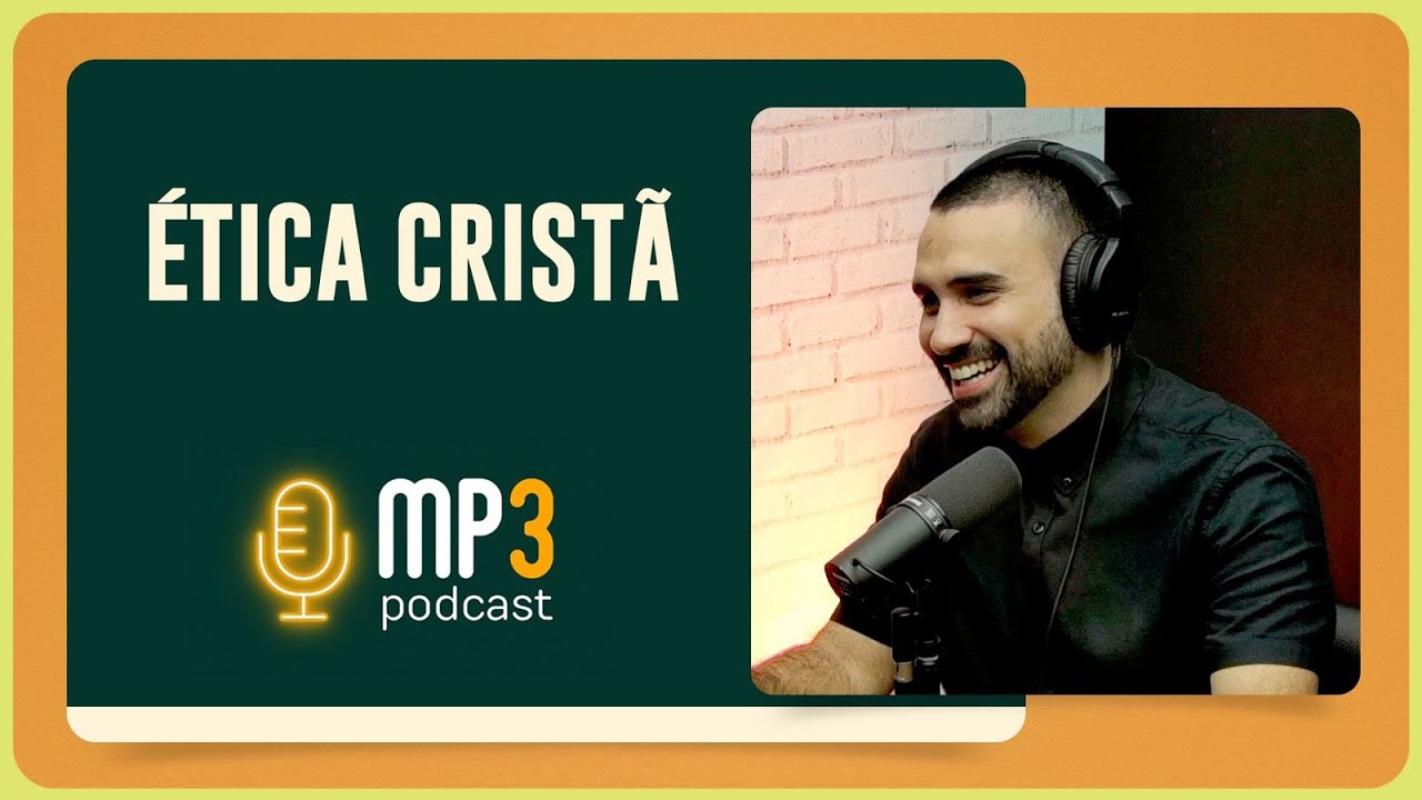 ÉTICA CRISTÃ | Pr Thiago Guerra | PODCAST MP3 - T2E20 | IPP TV