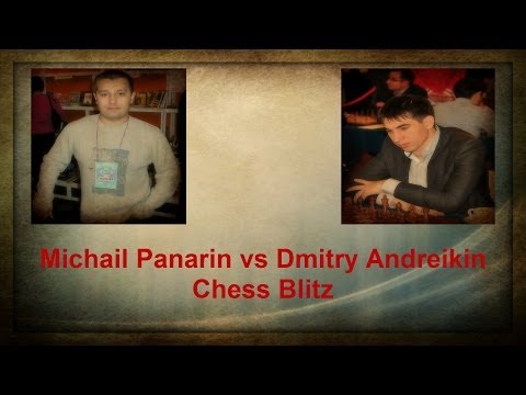 Michail Panarin vs Dmitry Andreikin Chess Blitz  Game I