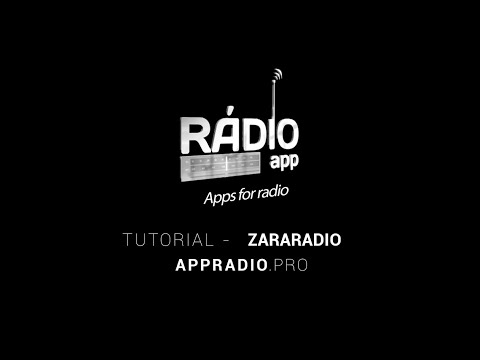 Vídeo Tutorial - Zararadio [APPRADIO.PRO]