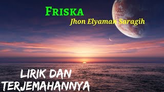 Download lagu Friska - Jhon Elyaman Saragih (Lirik Dan Terjemahannya)  | Lagu Simalungun mp3