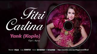 Download lagu Fitri Carlina - Yank ver. Koplo ( Audio Video) mp3