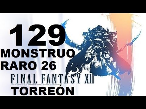 FINAL FANTASY XII parte 129 TORREÓN/TOWER (monstruo raro 26 de 80)
