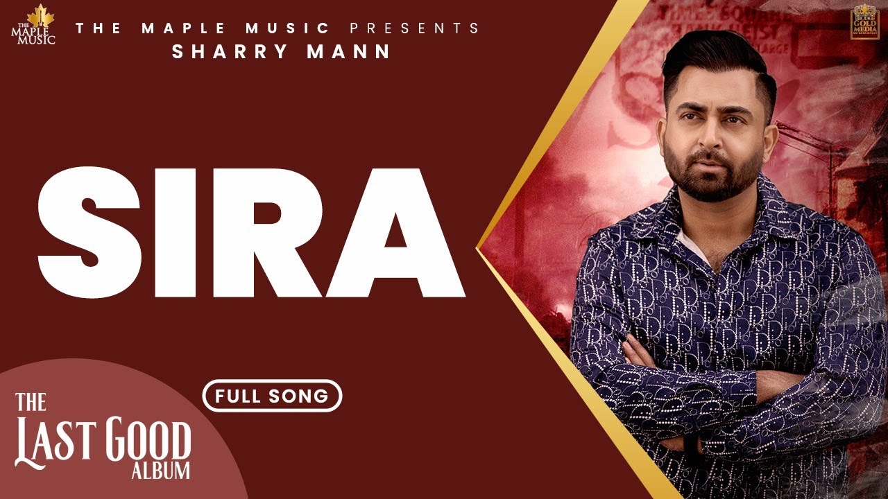 Sira (Official Audio) - Sharry Maan | Kaptaan | Kunwar Brar | The Last Good Album