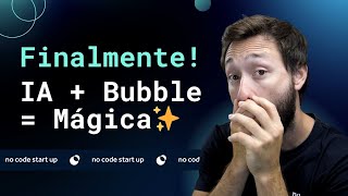 FINALMENTE! Crie Aplicativos Completos Com IA  Lançamento Nova IA do Bubble