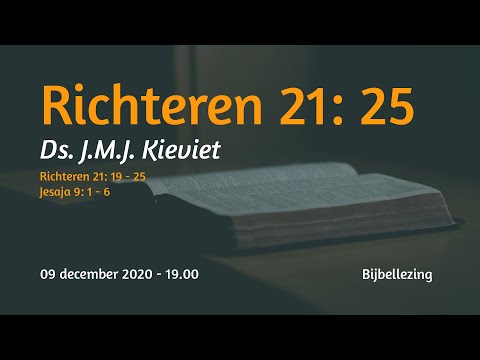 Bijbellezing Richteren 21 - Ds. J.M.J. Kieviet