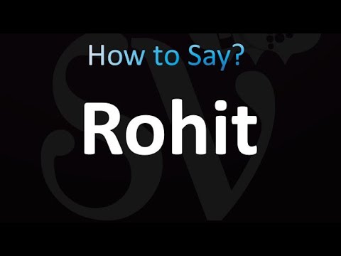 How to Pronounce Rohit (correctly!)