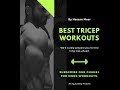 Best TRICEP Workouts|Complete Tricep Exercises|By Hassan Meer