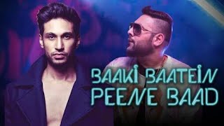 Bakeen bate peene baad(Badshah)song with Lyrics made by “Amazing Lyrics”