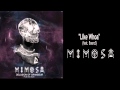 MiMOSA - "Like Whoa" ft. Bounc3