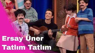 Güldüy Güldüy Show Çocuk | Ersay Üner - Tatlım Tatlım