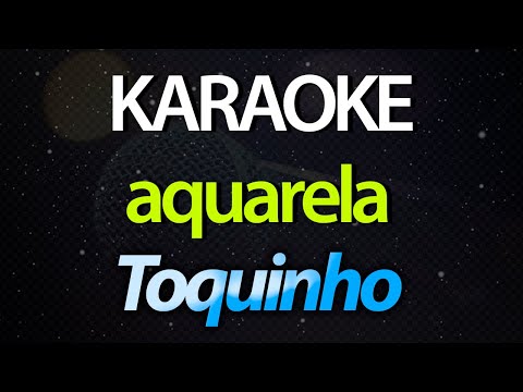⭐ Aquarela (Numa Folha Qualquer eu Desenho um Sol Amarelo) - Toquinho (Karaokê Version) (Cover)