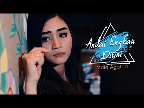 Mala Agatha - Andai Engkau Disini (Official Music Video)