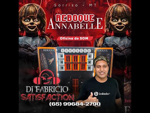 💿 REBOQUE ANNABELLE DO JONAS DJ FABRÍCIO SATISFACTION MID BACK 065 996842790