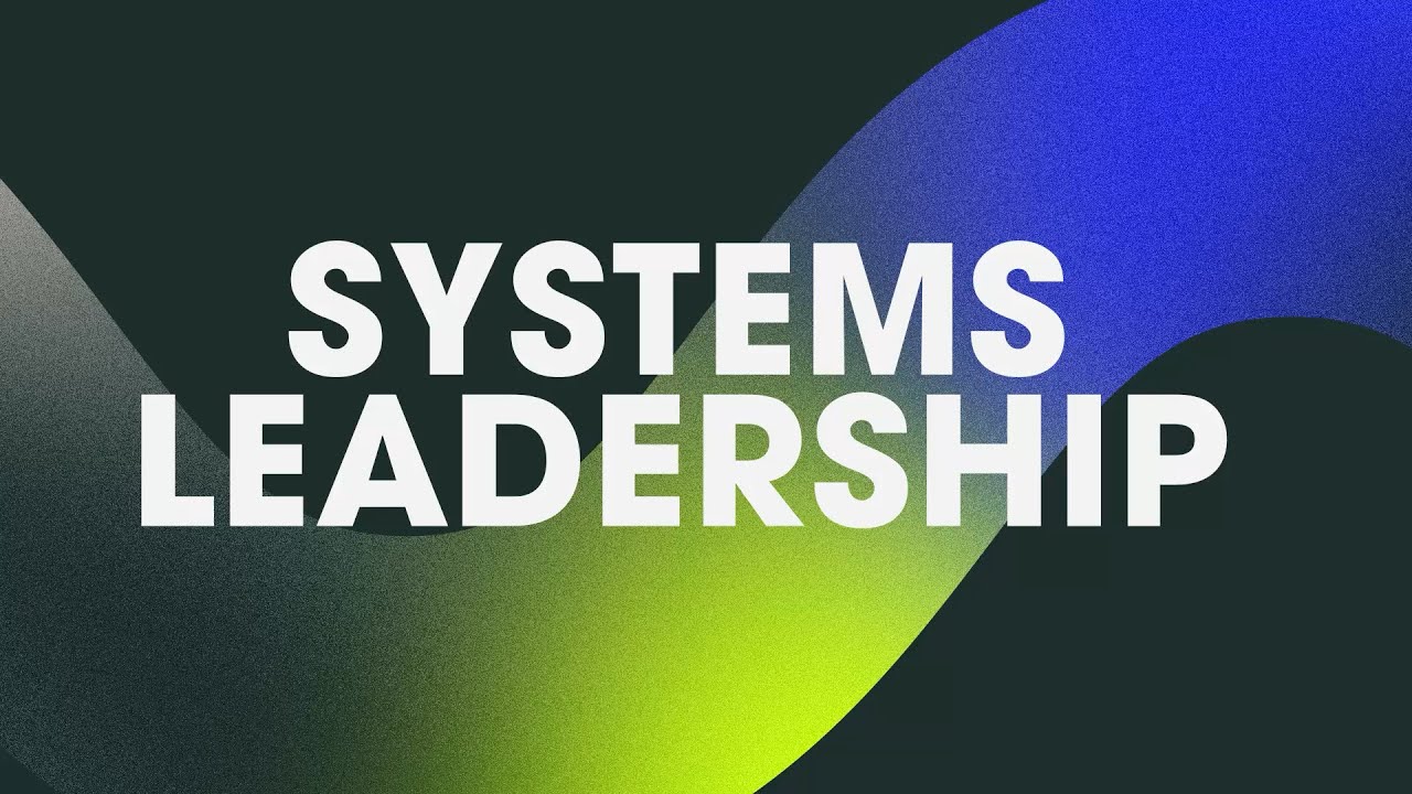 Systems Leadership