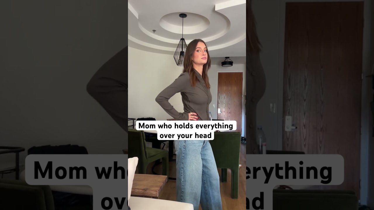 Mom who holds everything over your head