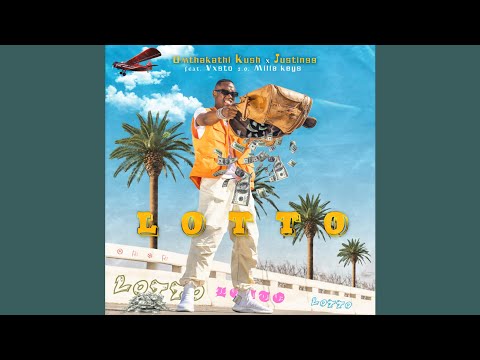 Umthakathi Kush & Justin99 - Lotto (Official Audio) feat. Vxsto & Milla Keys