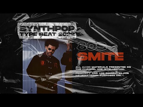 80s x Synth Pop x The Weeknd Type Beat 2022   [Smite]