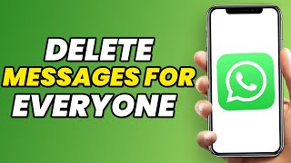 How To Delete Whatsapp Messages for Everyone After a Long Time in 2023 (100% Working)