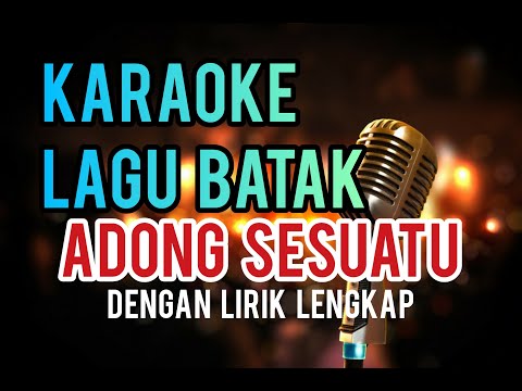 KARAOKE ADONG SESUATU-TRIO ARGHANA