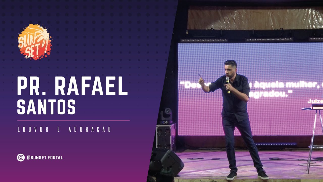 Culto Sunset - Pr Rafael Santos