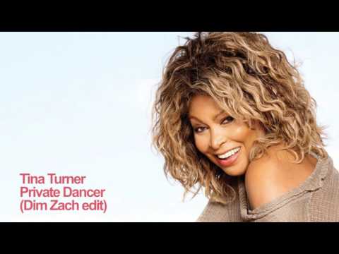 Tina Turner - Private Dancer (Dim Zach edit)