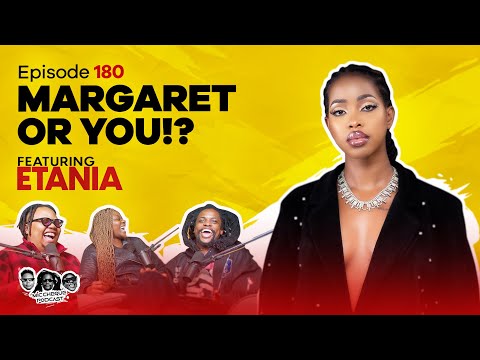 MIC CHEQUE PODCAST | Episode 180 | Margaret or you Feat. ETANIA