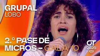 “LOBO” - ELENA GADEL y OT 2025 | SEGUNDO PASE DE MICROS de la GALA 10 | #OT2025
