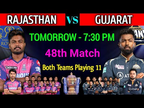IPL 2023 Match - 48 | Rajasthan vs Gujarat Match Playing 11 | RR vs GT Info & Playing 11 2023