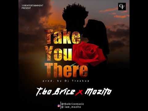 T-bo Brice  take you there feat Mozito pro by Dj traekup