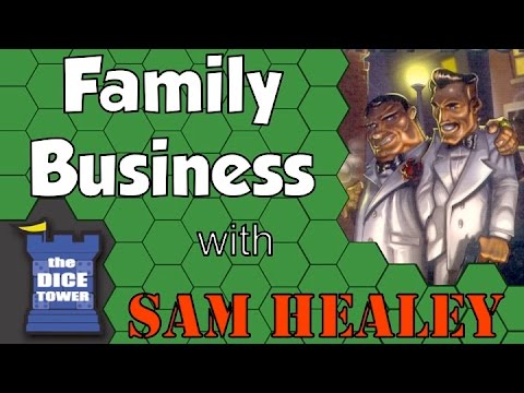 Family Business - A Dice Tower Review with Sam Healey