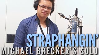 Straphangin' - Michael Brecker Solo Transcription
