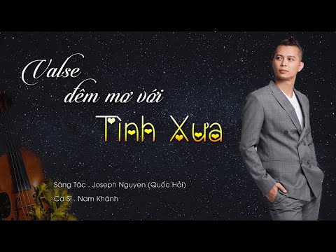 Valse đêm mơ với tình xưa - Nam Khánh