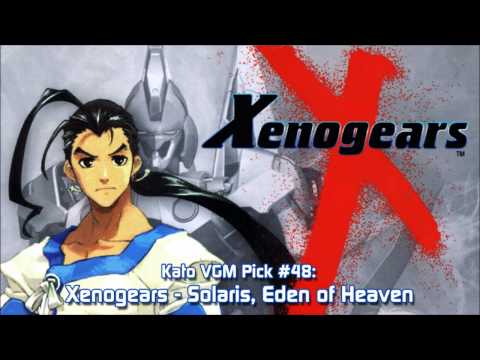 Kato VGM Pick #48: Xenogears - Solaris, Eden of Heaven