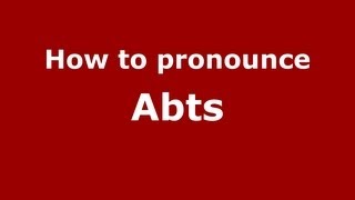 How to pronounce Abts